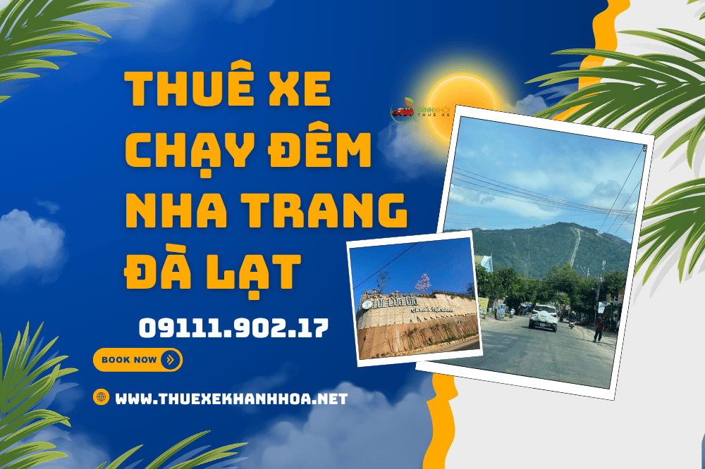 Thuê xe chạy đêm Nha Trang Đà Lạt