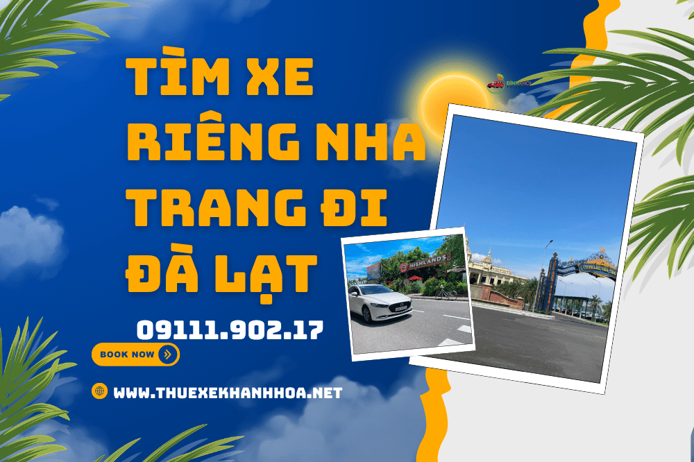 Tìm xe riêng Nha Trang đi Đà Lạt