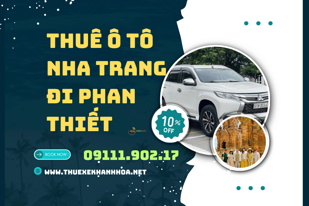 Thuê ô tô Nha Trang đi Phan Thiết