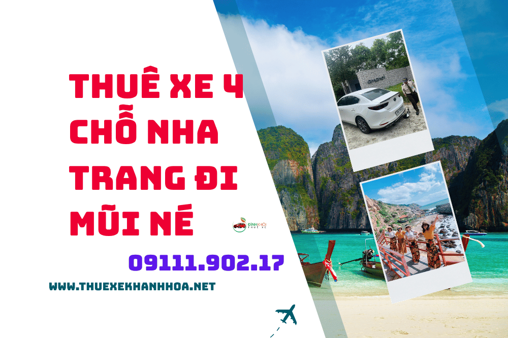 Thuê xe 4 chỗ Nha Trang đi Mũi Né